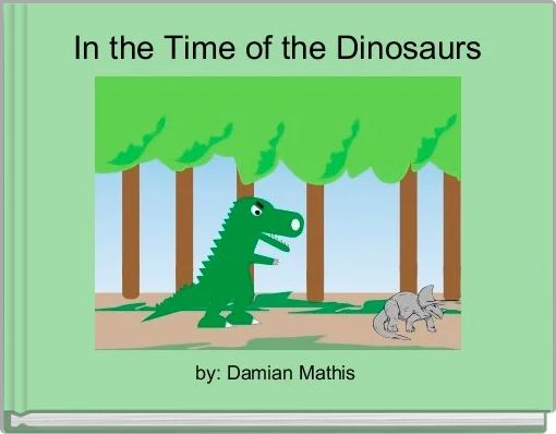 In the Time of the Dinosaurs