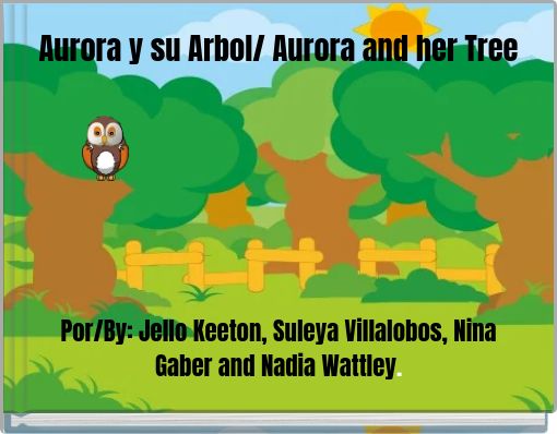 Aurora y su Arbol/ Aurora and her Tree