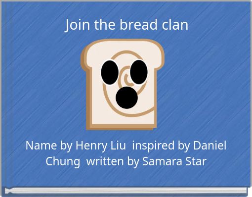 Join the bread clan