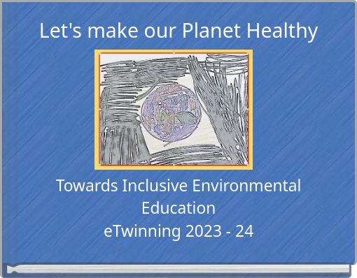Let's make our Planet Healthy