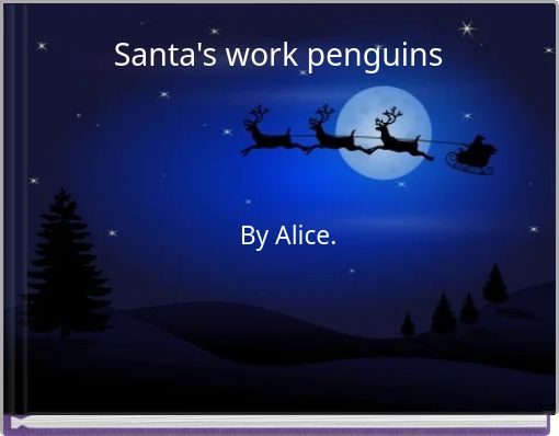 Santa's work penguins