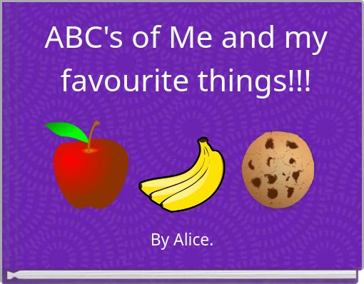 ABC's of Me and my favourite things!!!