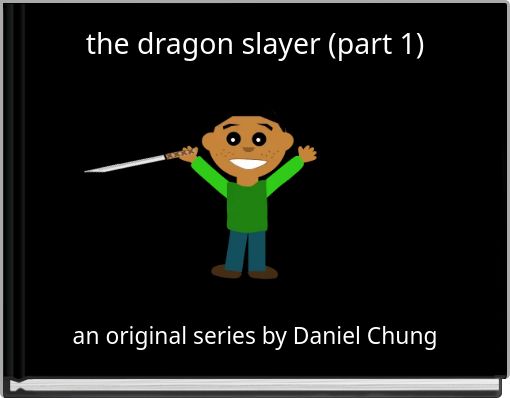the dragon slayer (part 1)