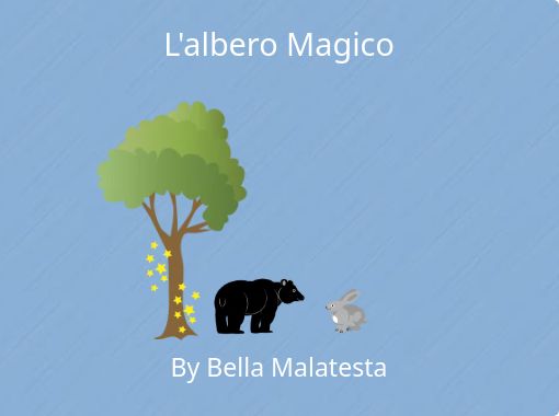 L'albero Magico - Free stories online. Create books for kids