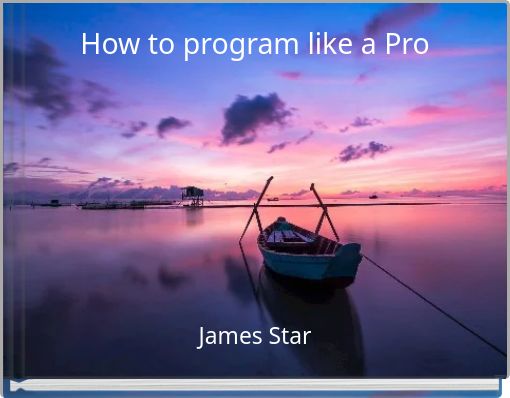How to program like a Pro