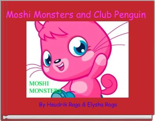 Moshi Monsters and Club Penguin 