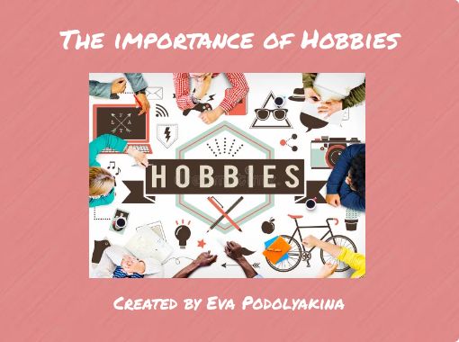 Why Hobbies Are Important?