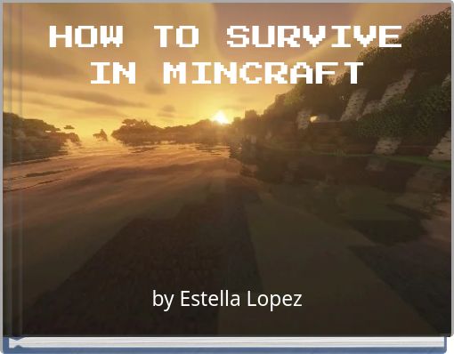 HOW TO SURVIVE IN MINCRAFT