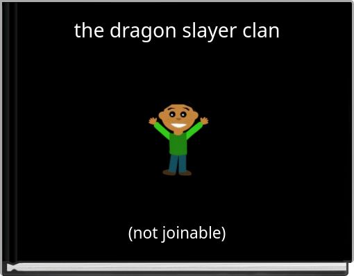 the dragon slayer clan
