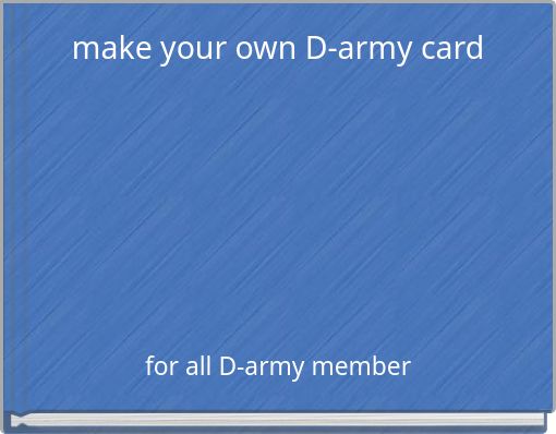 make your own D-army card