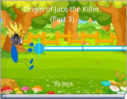 Origin of Jace the Killer (Part 3)