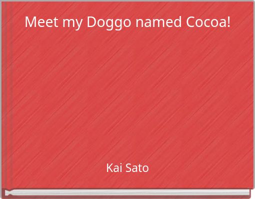 Meet my Doggo named Cocoa!