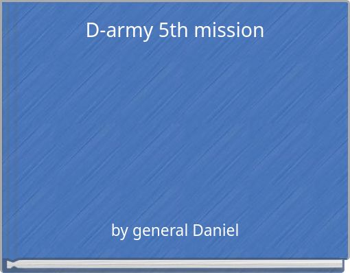 D-army 5th mission
