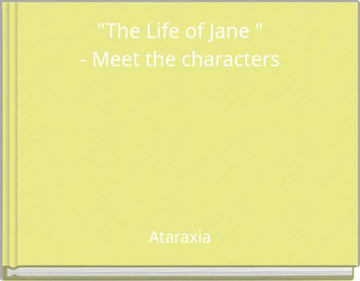 "The Life of Jane " - Meet the characters