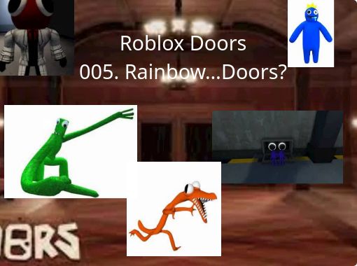 Roblox Doors 005. Rainbow…Doors? - Free stories online. Create books for  kids