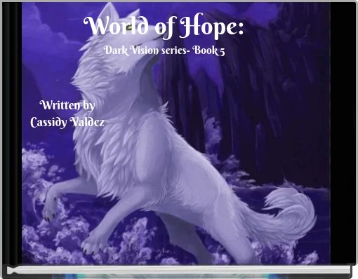 World of Hope: Dark Vision series- Book 5