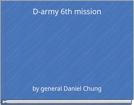 D-army 6th mission