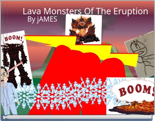 Lava Monsters Of The Eruption