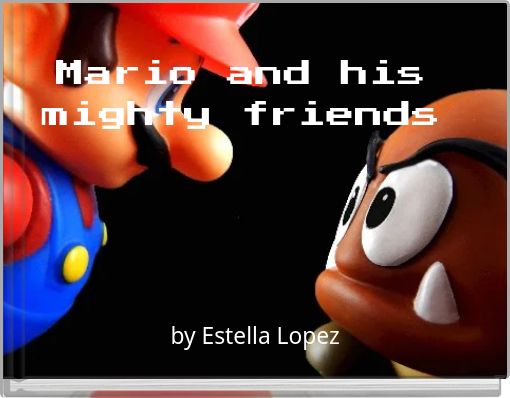 Mario and his mighty friends