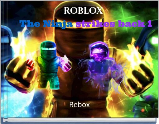 ROBLOX The Ninja strikes back 1