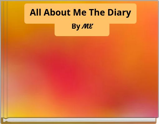 All About Me The Diary