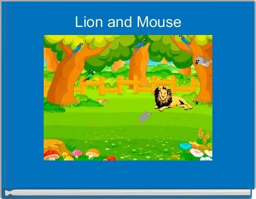 &quot;Lion and Mouse&quot; Free stories online. Create books for