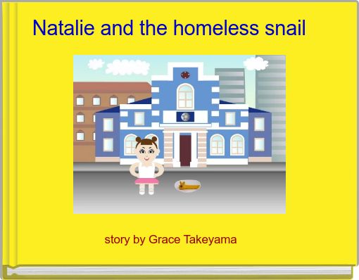 Natalie and the homeless snail 