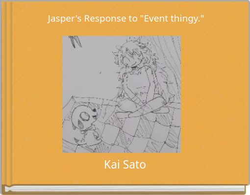 Jasper's Response to "Event thingy."