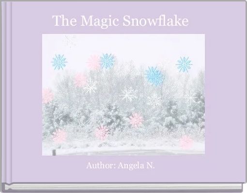 The Magic Snowflake 