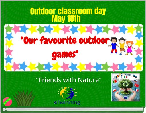 Ημέρα υπαίθριας τάξης 18 Μαΐου Συνεργατική Δραστηριότητα "Τα αγαπημένα μας υπαίθρια παιχνίδια"