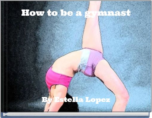 How to be a gymnast