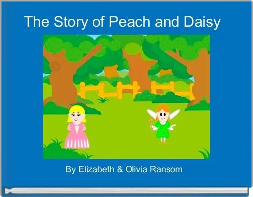 The Story of Peach and Daisy  