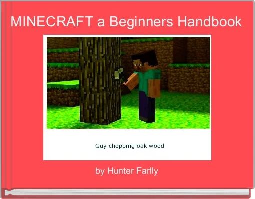 MINECRAFT a Beginners Handbook