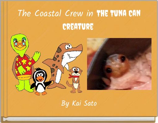 The Coastal Crew in The Tuna Can Creature