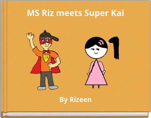 MS Riz meets Super Kai