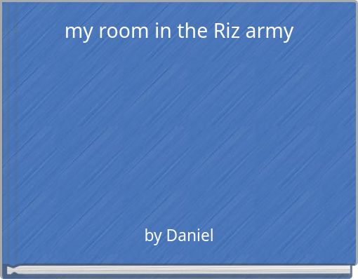 my room in the Riz army