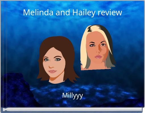 Melinda and Hailey review