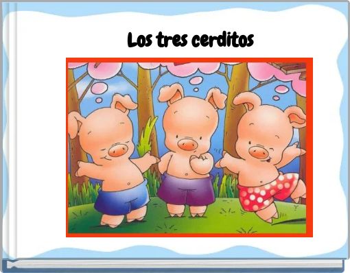 "Los tres cerditos" - Free stories online. Create books for kids ...