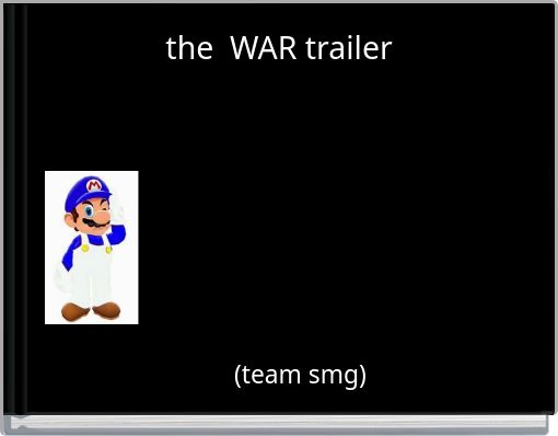the WAR trailer