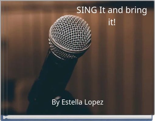 SING It and bring it!