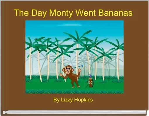 The Day Monty Went Bananas 