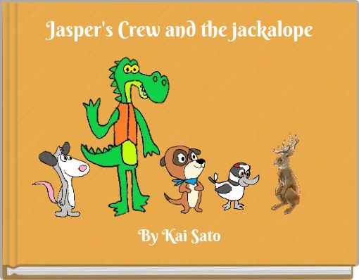 Jasper's Crew and the jackalope