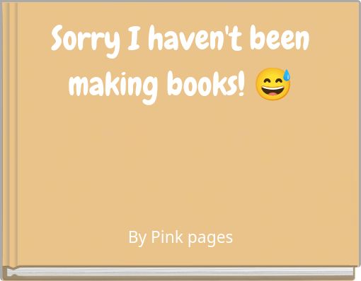 Sorry I haven't been making books! 