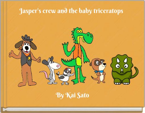 Jasper's crew and the baby triceratops