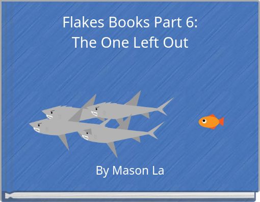 Flakes Books Part 6: The One Left Out