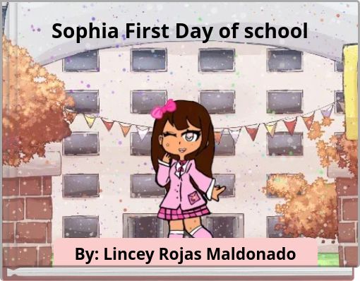 Sophia First Day of school