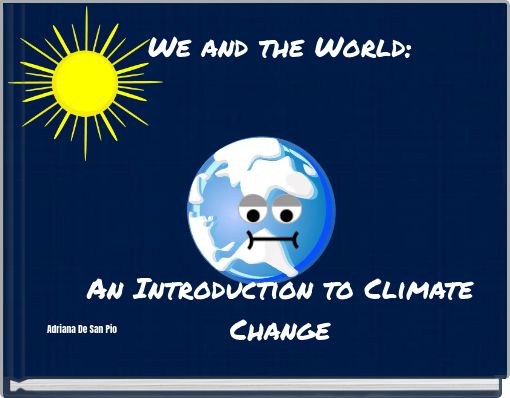 We and the World: An Introduction to Climate Change