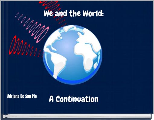 We and the World: A Continuation