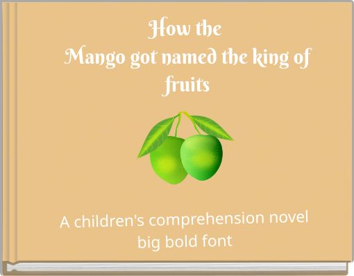 How the Mango got named the king of fruits
