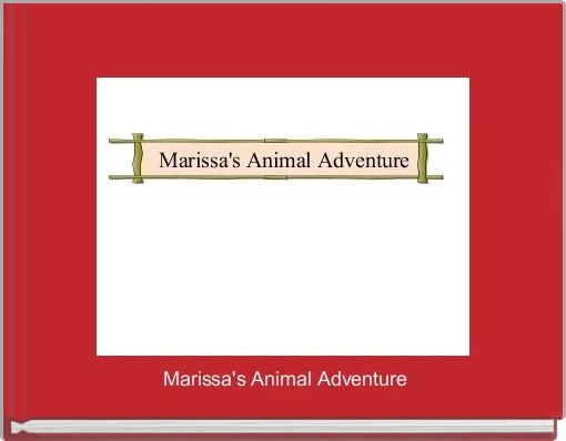 Marissa's Animal Adventure